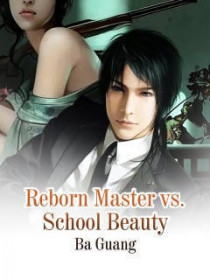 Reborn Master vs. School Beauty