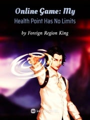 Online Game： My Health Point Has No Limits