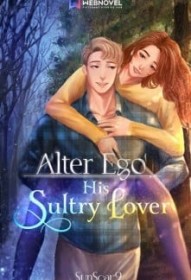 Alter Ego： His Sultry Lover