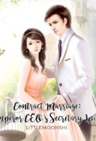 Contract Marriage： Emperor CEO's Secretary Wife